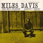 邁爾士．戴維斯 與 米爾特．傑克森：遇上米爾特．傑克森 ( LP )<br>Miles Davis and Milt Jackson：Miles Davis and Milt Jackson Quintet / Sextet